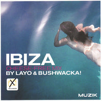 Layo & Bushwacka!: The Ibiza Cheese-Free Mix