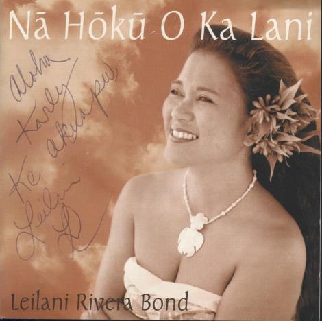 Leilani Rivera: Na Hoku O Ka Lani Signed w/ Front Artwork