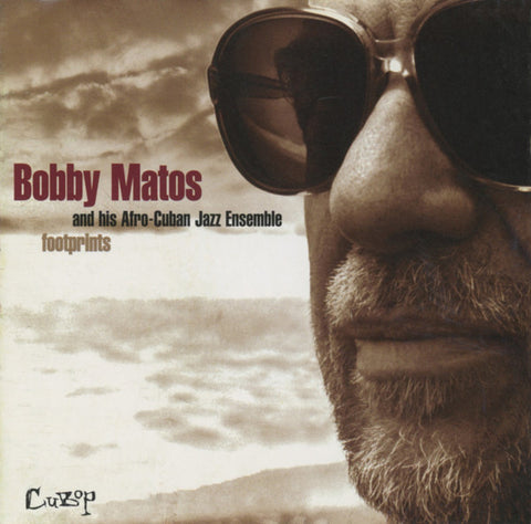 Bobby Matos And His Afro Cuban Jazz Ensemble: Footprints