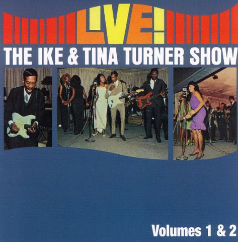 Ike & Tina Turner: The Ike & Tina Turner Show Volumes 1 & 2