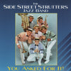 The Side Street Strutters Jazz Band: You Asked For It!