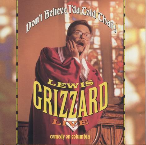 Lewis Grizzard: Live: Don't Believe I'da Told That!