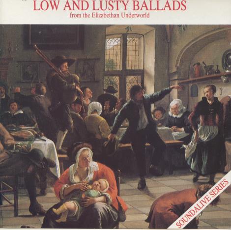 Low And Lusty Ballads From The Elizabethan Underworld