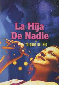 Yolanda Del Rio: La Hija De Nadie