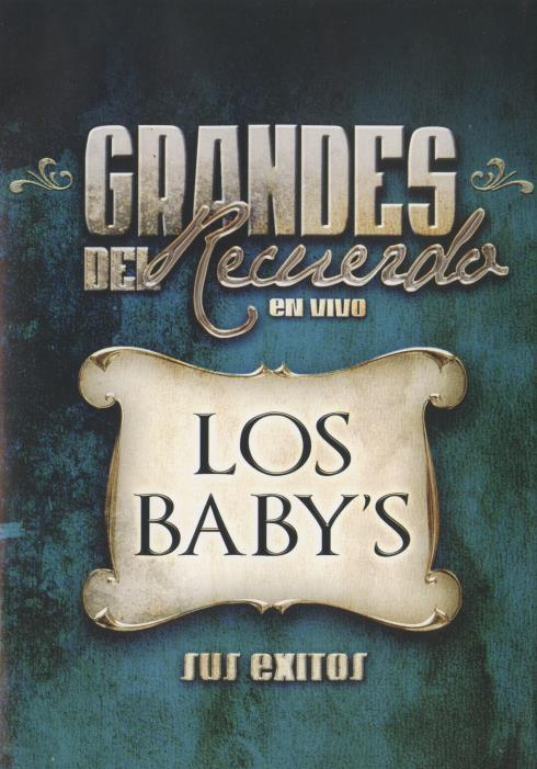 Los Baby's Sus Exitos: Grandes Del Recuerdos En Vivo