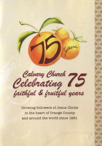 Calvary Church: Celebrating 75 Faithful & Fruitful Years