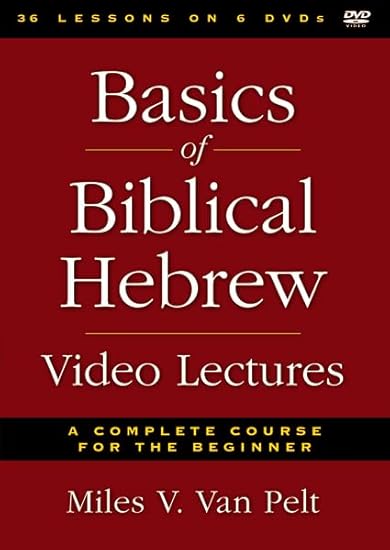 Basics Of Biblical Hebrew Video Lectures: A Complete Course For The Beginner 6-Disc Set