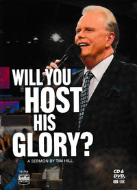 Will You Host His Glory? A Sermon By Tim Hill 2-Disc Set