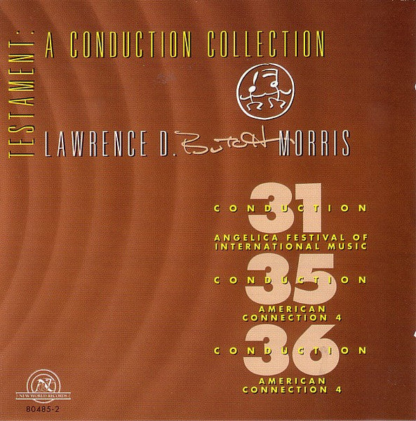 Lawrence D. Butch Morris: Testament: A Conduction Collection 31, 35 & 36