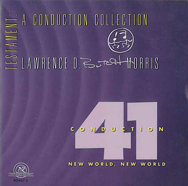 Lawrence D. Butch Morris: Testament: A Conduction Collection 41