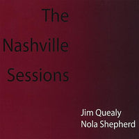 Jim Quealy & Nola Shepherd: The Nashville Sessions