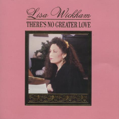 Lisa Wickham: There's No Greater Love