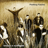 Peatbog Faeries: Welcome To Dun Vegas