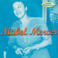 Mabel Mercer: Previously Unreleased Live Performances