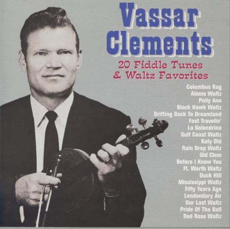 Vassar Clements: 20 Fiddle Tunes & Waltz Favorites