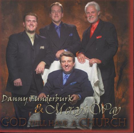 Danny Funderburk & Mercy's Way: God Will Have A Church