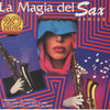 La Magia Del Sax: 20 Exitos