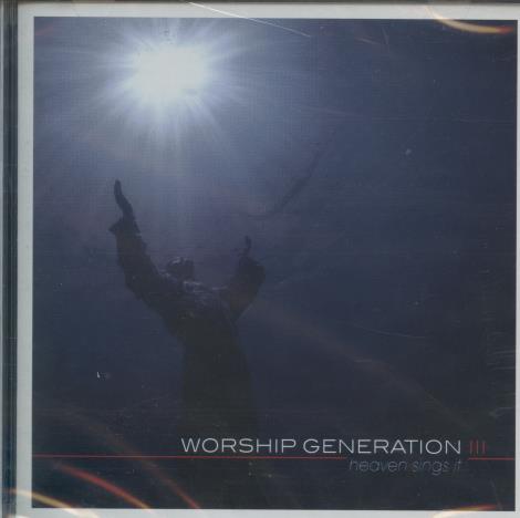 Worship Generation III: Heaven Sings It