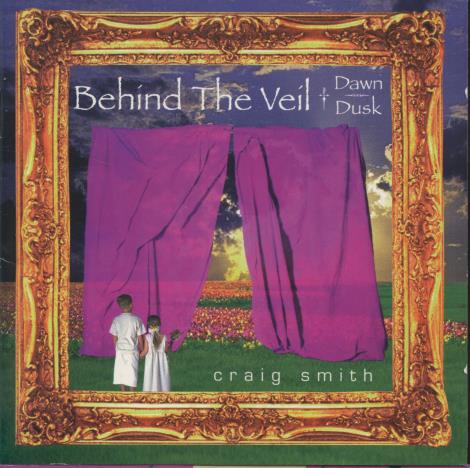 Craig Smith: Behind The Veil: Dawn / Dusk 2-Disc Set