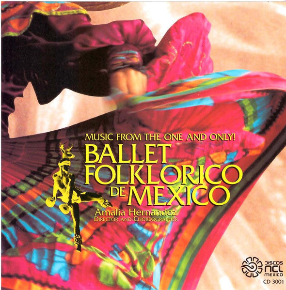 Amalia Hernandez: Ballet Folklorico De Mexico