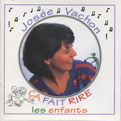 Josee Vachon: Ca Fait Rire Les Enfants