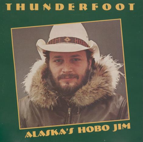 Alaska's Hobo Jim: Thunderfoot