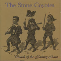 The Stone Coyotes: Church Of The Falling Rain