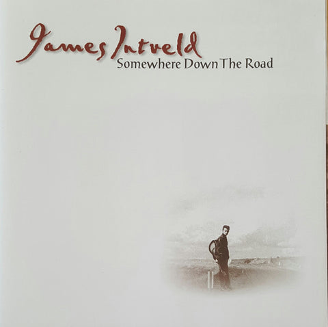 James Intveld: Somewhere Down The Road