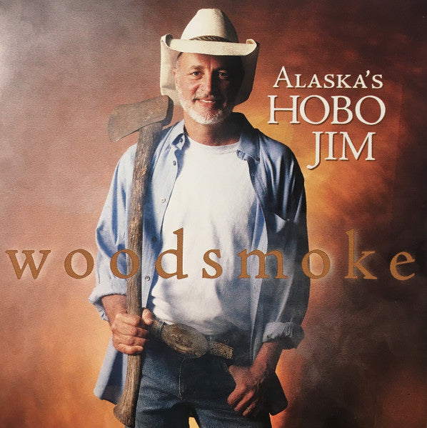 Alaska's Hobo Jim: Woodsmoke