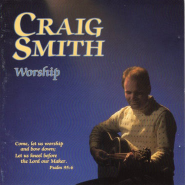 Craig Smith: Worship