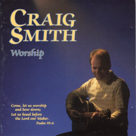 Craig Smith: Worship