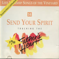 Send Your Spirit: Touching The Father's Heart