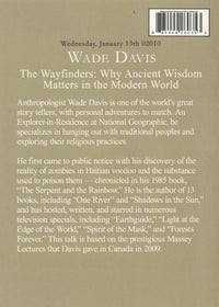 Wade Davis: The Wayfinders: Why Ancient Wisdom Matters In The Modern World