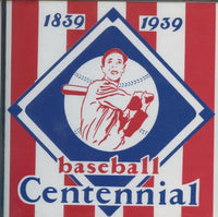 Baseball Centennial: 1839-1939