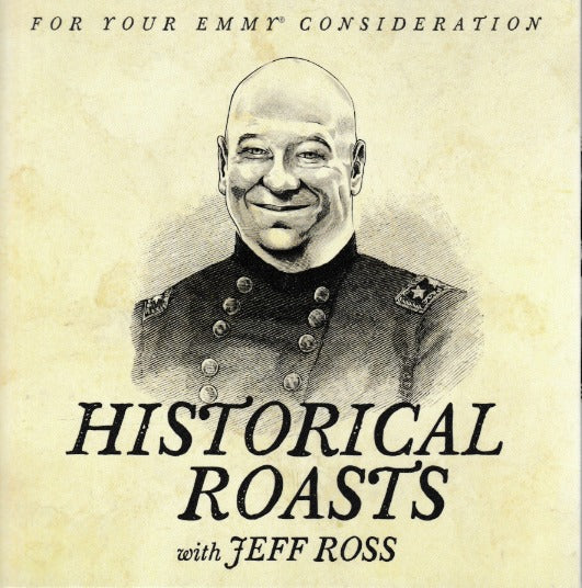 Historical Roasts With Jeff Ross FYC 4 Episodes