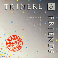 Trinere & Friends: Greatest Hits