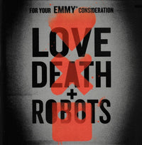 Love Death + Robots FYC