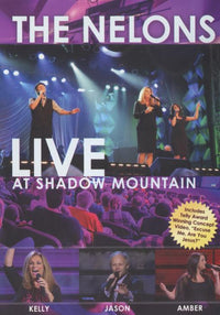 The Nelons: Live At Shadow Mountain