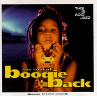 This Is Acid Jazz: The Soul Of Boogie Back