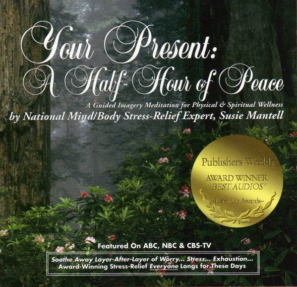 Your Present: A Half-Hour Of Peace