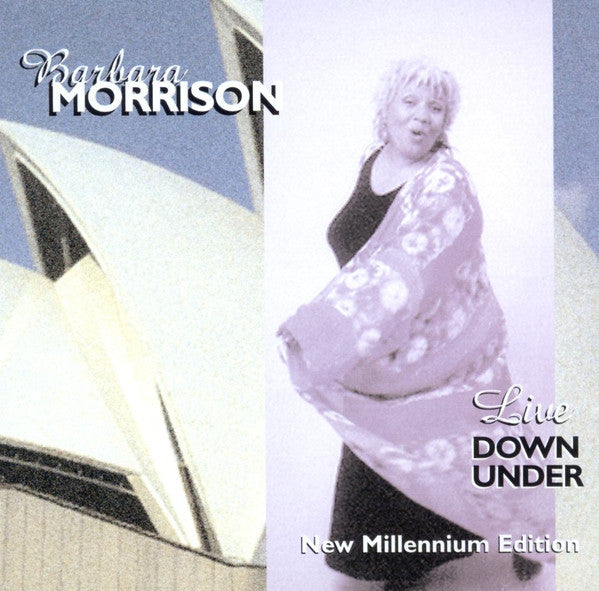 Barbara Morrison: Live Down Under New Millennium Edition