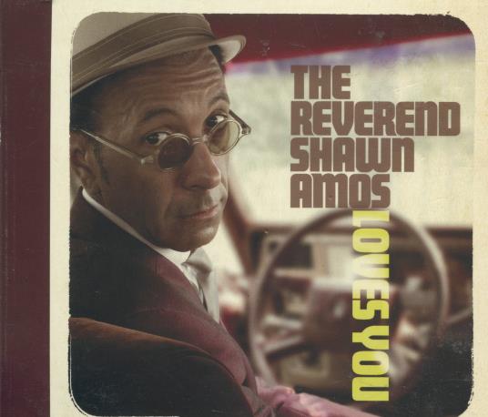 The Reverend Shawn Amos: Loves You