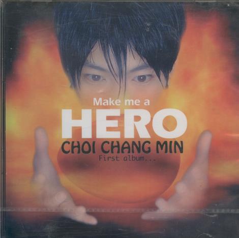 Choi Chang Min: Make Me A Hero