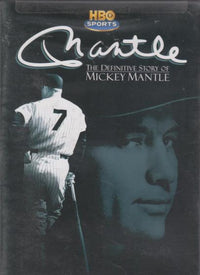 Mantle: The Definitive Story Of Mickey Mantle