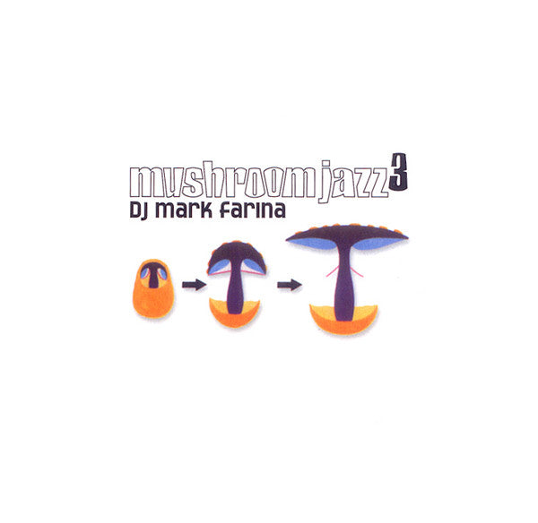 DJ Mark Farina: Mushroom Jazz 3 w/ Front Artwork