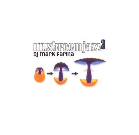 DJ Mark Farina: Mushroom Jazz 3 w/ Front Artwork