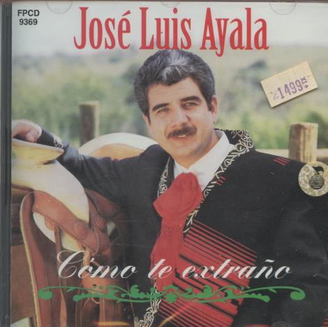 Jose Luis Ayala: Como Te Extrano