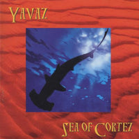 Yavaz: Sea Of Cortez