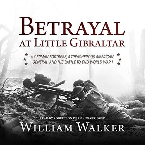 Betrayal At Little Gibraltar Unabridged 10-Disc Set