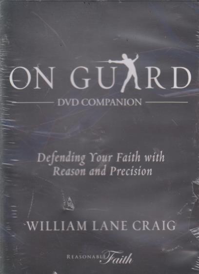 On Guard DVD Companion: Defending Your Faith With Reason And Precision By William Lane Craig